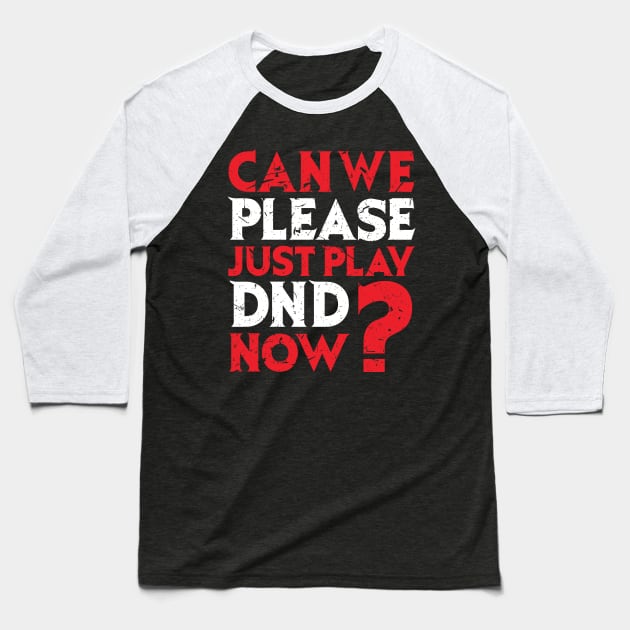 Can We Just play Now? Baseball T-Shirt by KennefRiggles